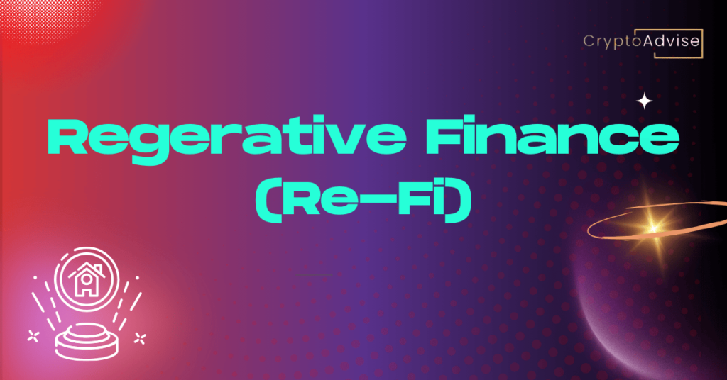 What is Regenerative Finance (ReFi)? - Beginner’s Guide